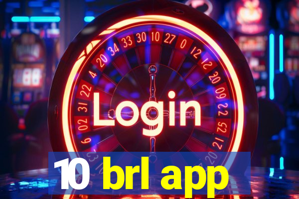 10 brl app